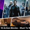 Best 10 Action Movies - Must To Watch