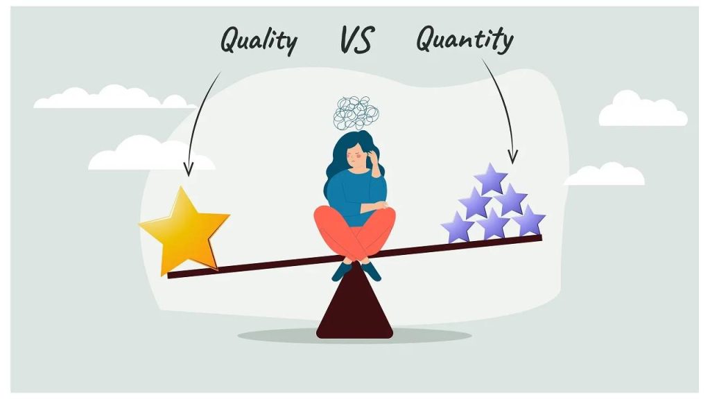 Focus on Quality Over Quantity